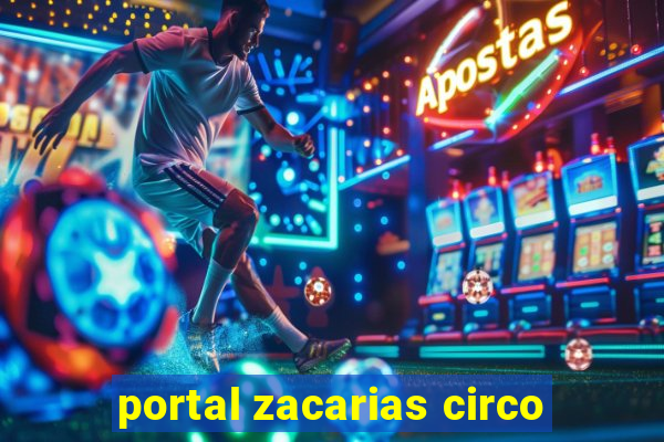 portal zacarias circo